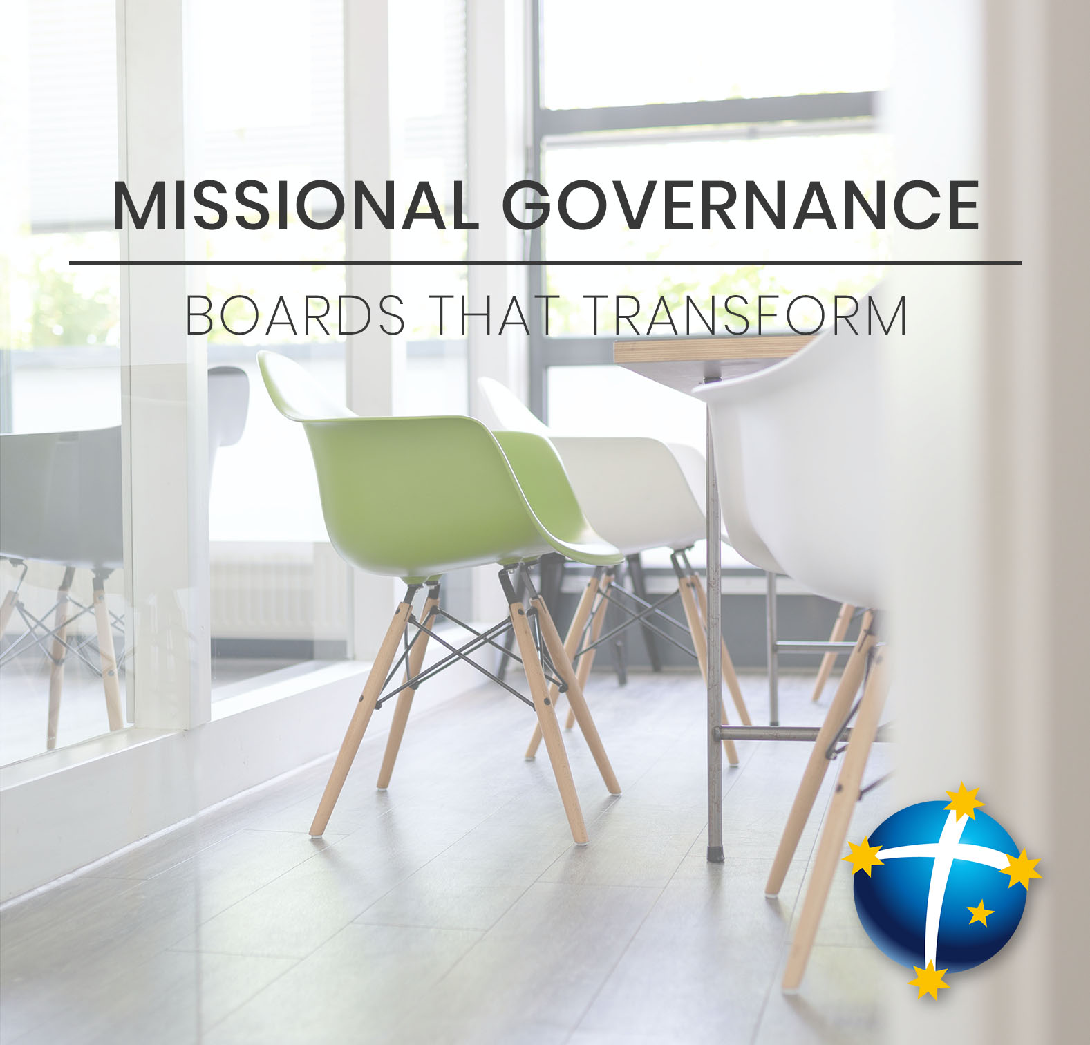 Missional Governance: Boards that Transform